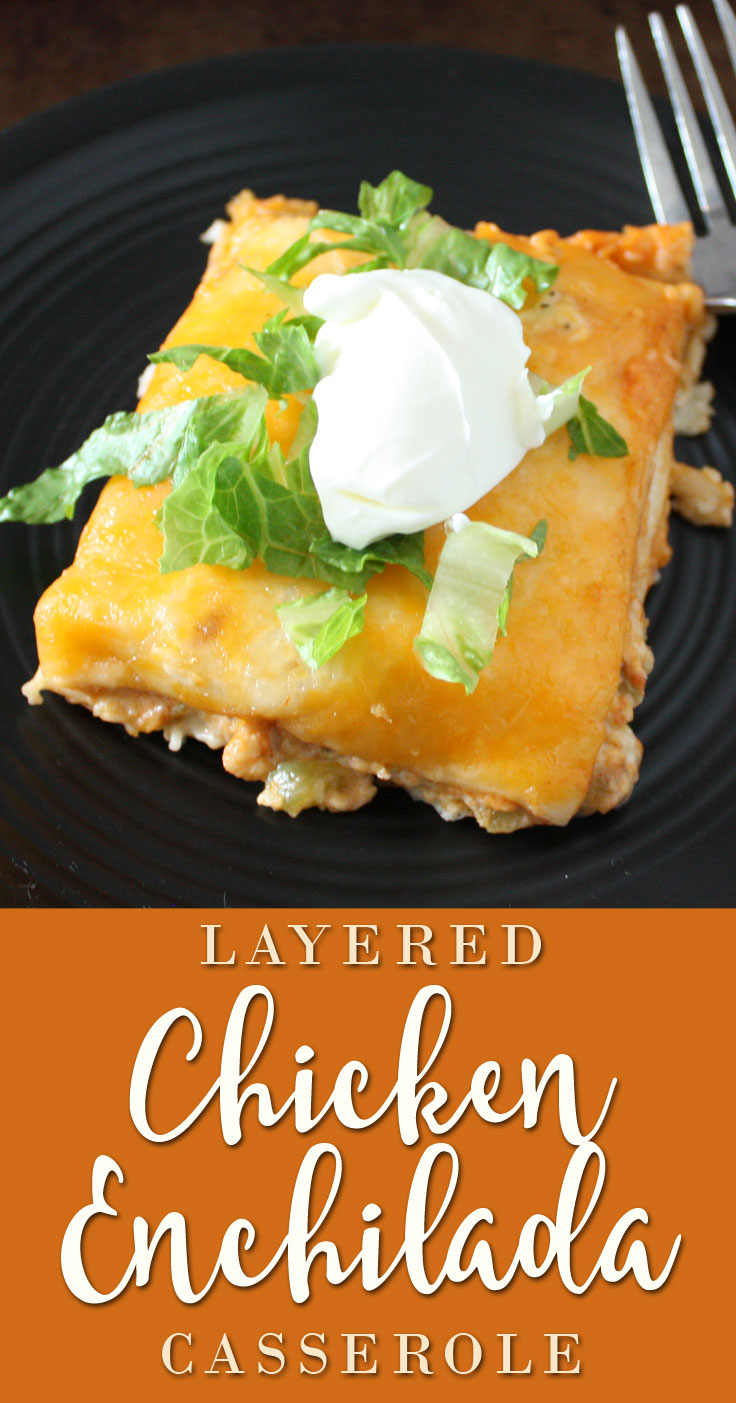 Layered Chicken Enchilada Casserole - an easy alternative to traditional enchiladas