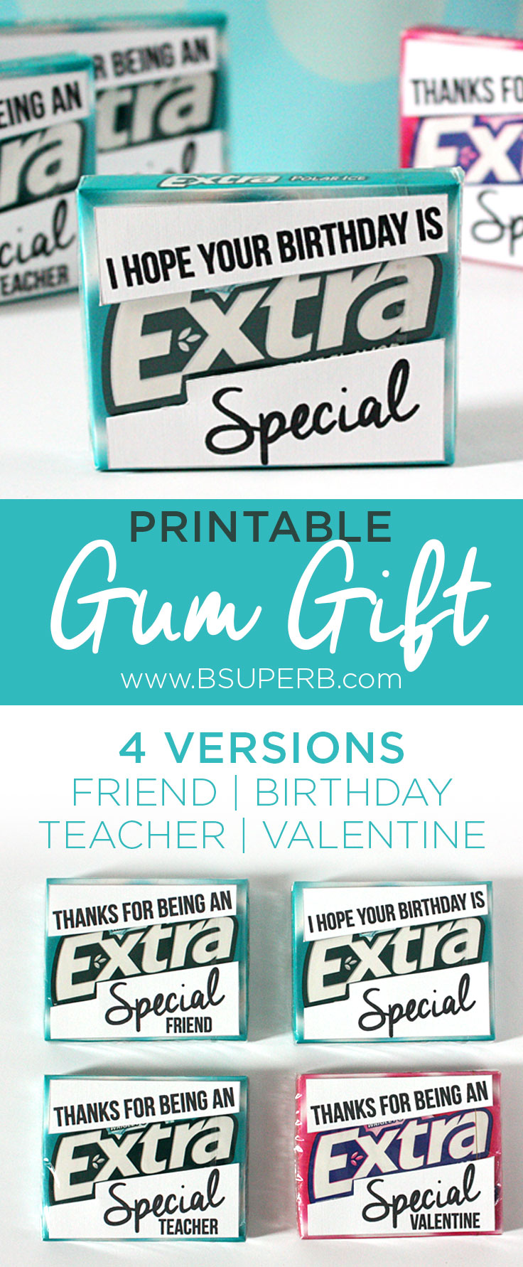 Printable Gum Gift - 4 versions for teachers, friends, birthdays, and Valentines
