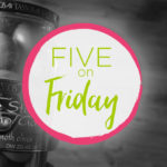 Five On Friday