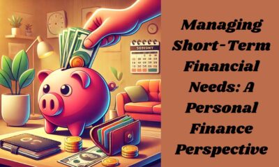Managing Short-Term Financial Needs A Personal Finance Perspective