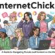 InternetChicks: A Guide to Navigating Female-Led Content on the Web